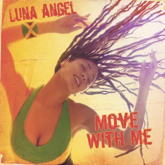 Move With Me by Luna Angel