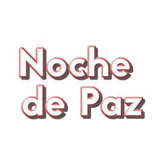 Noche De Paz by Villancicos de Navidad