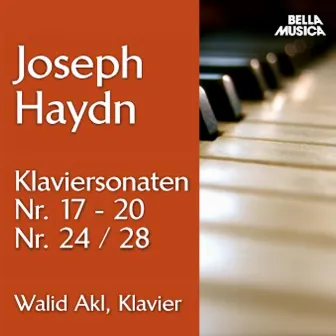 Haydn: Klaviersonaten No. 17 - 20, 24 und 28 by Walid Akl