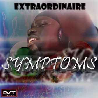 Symptoms by LVT Productions