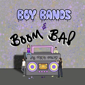 Boy Bands & Boom Bap by Chris Scalco