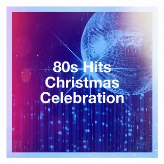 80S Hits Christmas Celebration by Unknown Artist