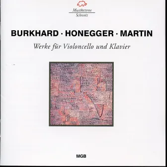 Burkhard, Honegger & Martin: Werke für Violoncello und Klavier by Markus Nyikos