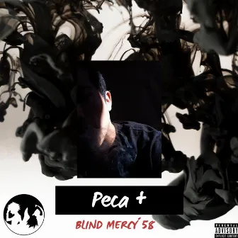 Peca + by Blind Mercy 58