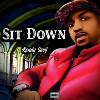 SIT Down by Randy Savij