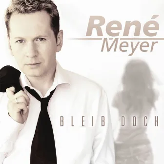 Bleib Doch by René Meyer