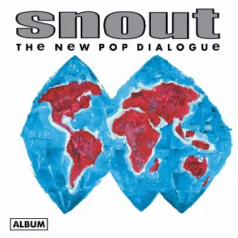 The New Pop Dialogue by Snout