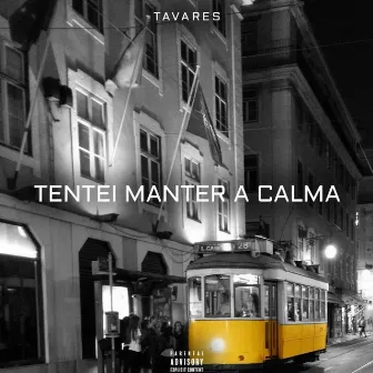 Tentei Manter a Calma by Tavares