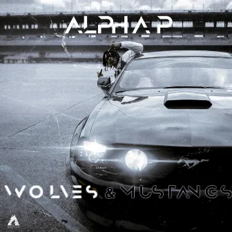 Wolves & Mustangs, Vol. 1 by Alpha P