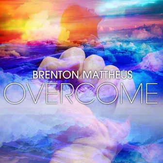 Overcome by Brenton Mattheus