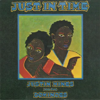 Just in Time by Justin Hinds & The Dominoes