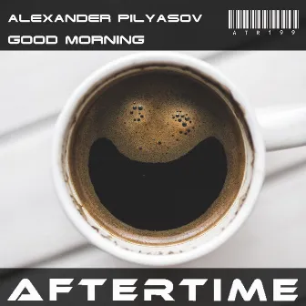 Good Morning by Alexander Pilyasov