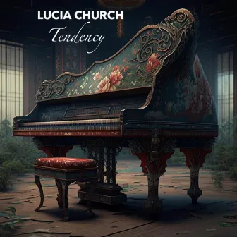 Tendency by Lucia Church