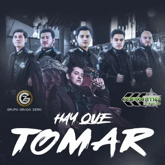 Hay Que Tomar by Grupo Grado Zero