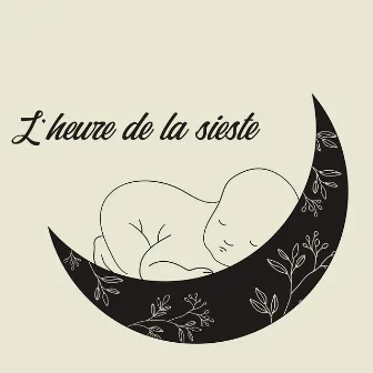 L'heure de la sieste: Musique de piano pour le sommeil de bébé, Piano calme et relaxant by Piano musique académie pour bébé