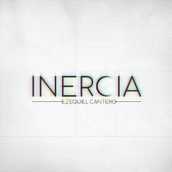 Inercia by Ezequiel Cantero