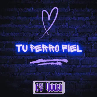 TU PERRO FIEL by Ei Yona