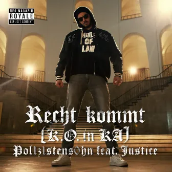 Recht kommt (K.O. in KA) [feat. Justice] by POL1Z1STENS0HN a.k.a. Jan Böhmermann