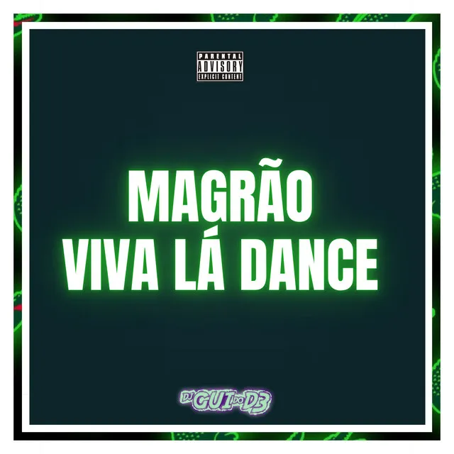 Magrão Viva Lá Dance