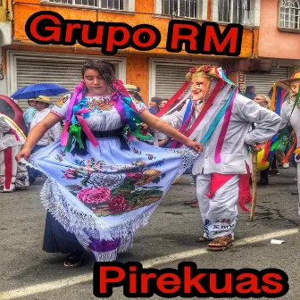 Pirekuas by Grupo RM