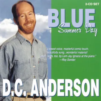 Blue Summer Day by D.C. Anderson