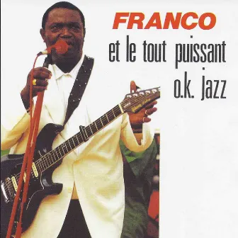 Franco et le tout puissant OK Jazz by TPOK Jazz