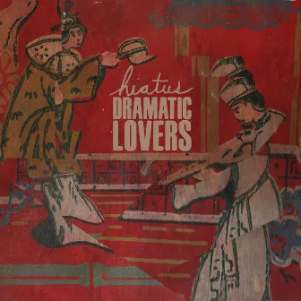 The Hiatus EP by Dramatic Lovers