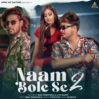 Naam Bole Se 2 by Mavi Dadri Wala