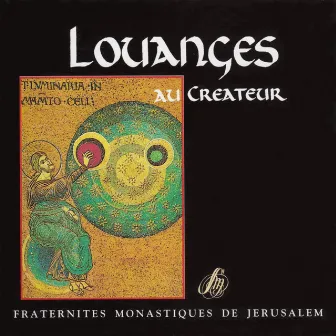 Louanges au Créateur by Fraternités Monastiques De Jérusalem