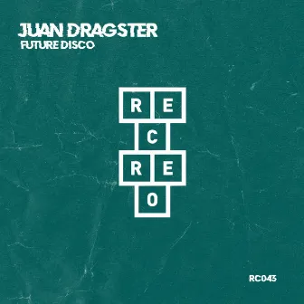 Future Disco by Juan Dragster