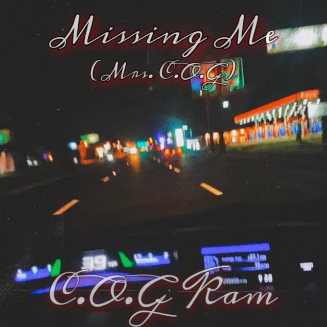 Missing Me (Mrs. C.O.G)