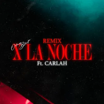 X LA NOCHE (REMIX) by 