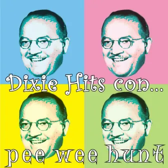 Dixie Hits Con... by Pee Wee Hunt