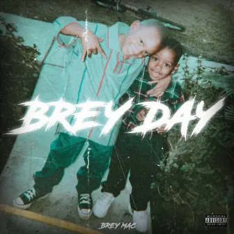 Brey Day by Brey Mac