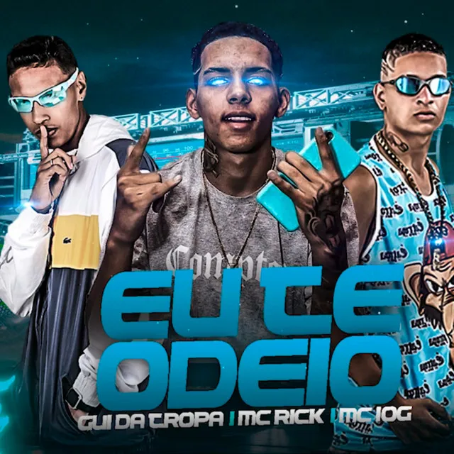 Eu Te Odeio (feat. MC Rick)