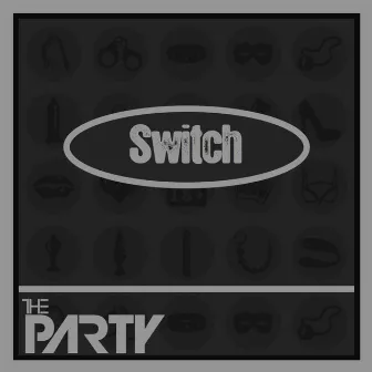 Switch by The Party