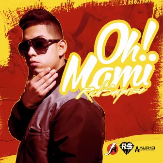 Oh Mami by Rich Surprise