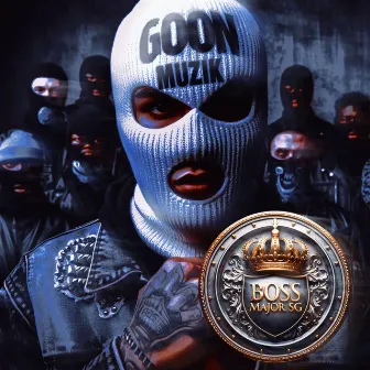 GOON MUZIK by Boss Major SG