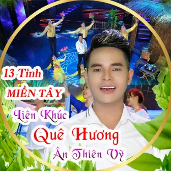 Liên Khúc: 13 Tỉnh Miền Tây by An Thien Vy