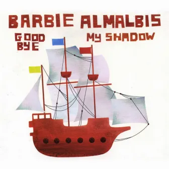 Goodbye My Shadow by Barbie Almalbis