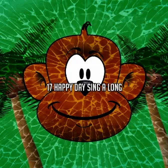 17 Happy Day Sing A Long by Children Songs