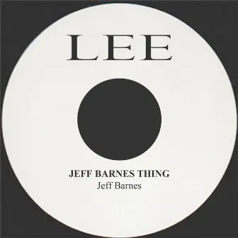 Jeff Barnes Thing by Jeff Barnes