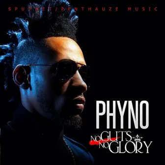 No Guts No Glory by Phyno