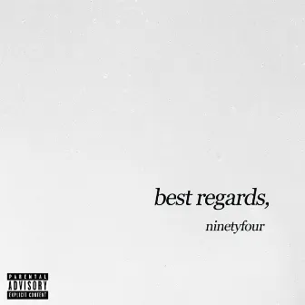 Best Regards by Ninetyfour