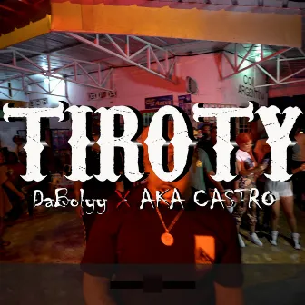 Tiroty by Aka Castro