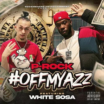 Off My Azz by P-Rock