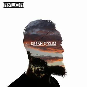 Dream Cycles by Nylon