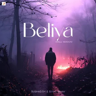 Beliya (Male Version) by Subhasish