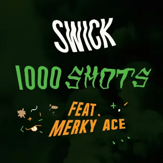 1000 Shots by Swick