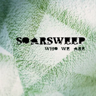 Who We Are EP by Soarsweep